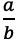 a/b